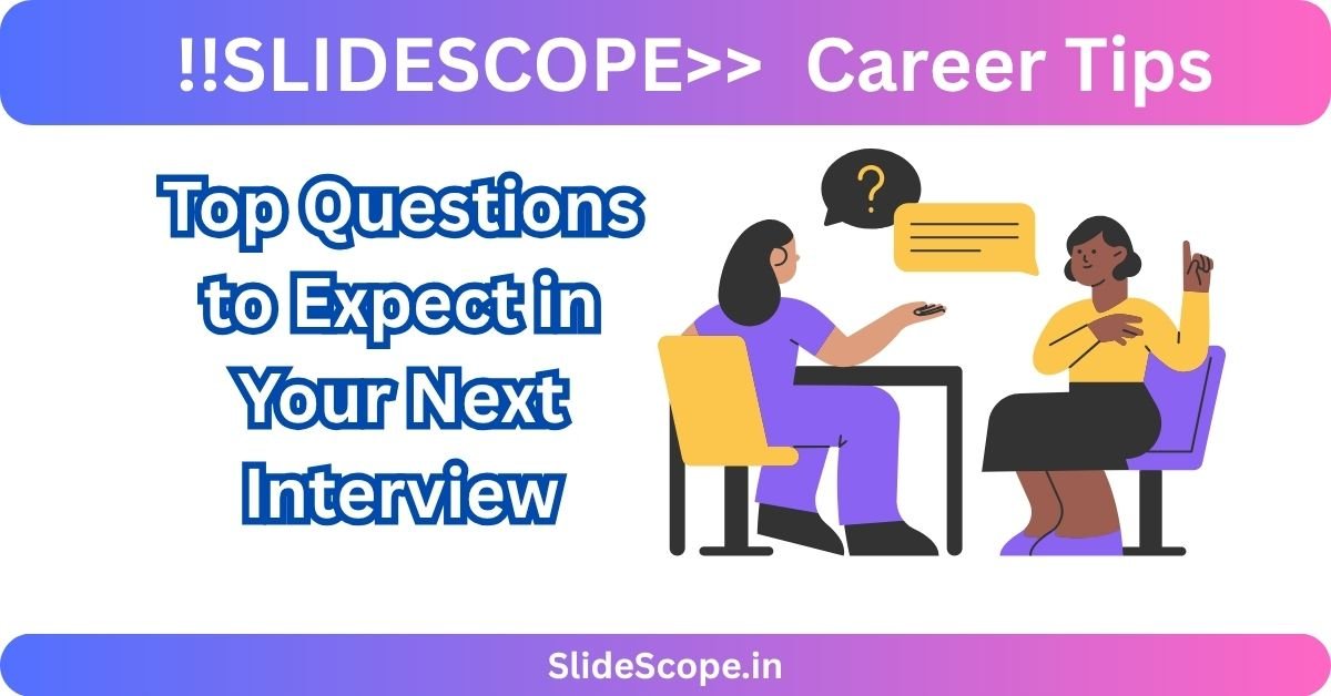 Top Questions to Expect in Your Next Interview